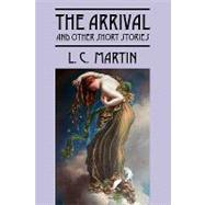 The Arrival and Other Short Stories