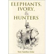 Elephants, Ivory, and Hunters