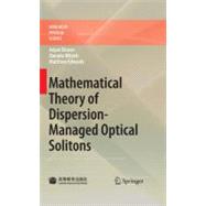Mathematical Theory of Dispersion-managed Optical Solitons