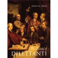 The Society of Dilettanti; Archaeology and Identity in the British Enlightenment