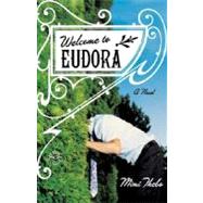 Welcome to Eudora A Novel