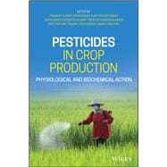 Pesticides in Crop Production Physiological and Biochemical Action