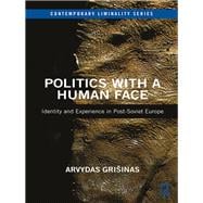 Politics with a Human Face: Europe after Socialism