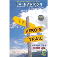 The Hero's Trail: A Guide for a Heroic Life