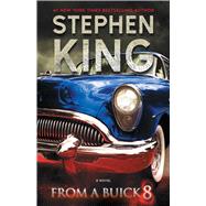 From a Buick 8 A Novel