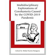 Multidisciplinary Explorations of Corohysteria Caused by the COVID-2019 Pandemic
