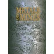Metals and Mines Studies in Archaeometallurgy
