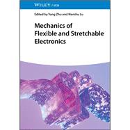 Mechanics of Flexible and Stretchable Electronics
