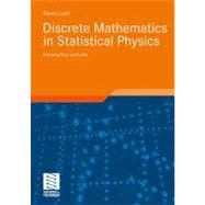 Discrete Mathematics in Statistical Physics