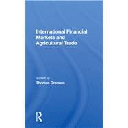 International Financial Markets And Agricultural Trade