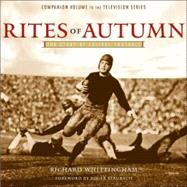 Rites of Autumn : The Story of College Football