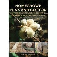 Homegrown Flax and Cotton