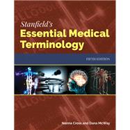 Stanfield's Essential Medical Terminology