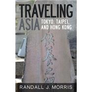 Traveling Asia: Tokyo, Taipei, and Hong Kong