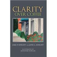 Clarity over Coffee