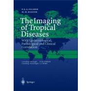 The Imaging of Tropical Diseases