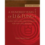 A Hundred Years of Li & Fung:
Supply Network Orchestrator for Asia and Beyond