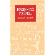 Beginning to Spell A Study of First-Grade Children