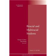 Biracial and Multiracial Students New Directions for Student Services, Number 123