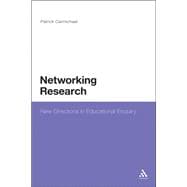 Networking Research New Directions in Educational Enquiry