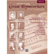 Great Hymnwriters, Portraits in Song, Medium Low