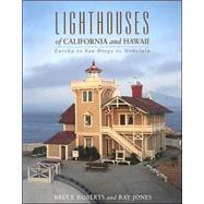 Lighthouses of California and Hawaii : Eureka to San Diego to Honolulu