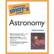 The Complete Idiot's Guide to Astronomy, 3E