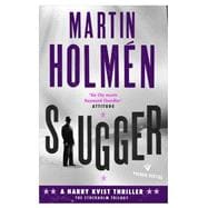 Slugger The Stockholm Trilogy: Volume Three