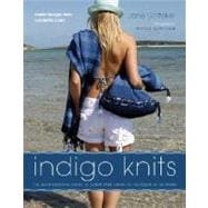 Indigo Knits : The Quintessential Guide to Denim Yarn from t..., 9780307352200