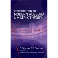 Introduction to Modern Algebra and Matrix Theory Second Edition
