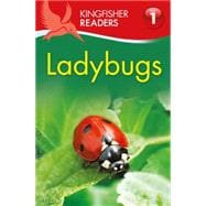 Kingfisher Readers L1: Ladybugs