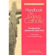 Handbook for Today's Catholic : Fully Indexed to the Catechism of the Catholic Church