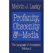 The Language of Journalism: Volume 2,  Profanity, Obscenity and the Media