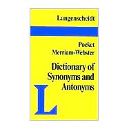 Langenscheidt's Pocket Merriam-Webster Dictionary of Synonyms and Antonyms