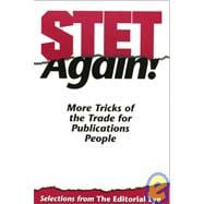 Stet Again! : More Tricks of the Trade for Publications People: Selections from the Editorial Eye