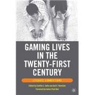 Gaming Lives in the Twenty-First Century Literate Connections