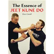 The Essence of Jeet Kune Do