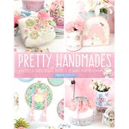 Pretty Handmades Felt and Fabric Sewing Projects to Warm Your Heart