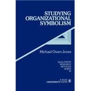 Studying Organizational Symbolism : What, How, Why?
