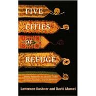Five Cities of Refuge Weekly Reflections on Genesis, Exodus, Leviticus, Numbers, and Deuteronomy