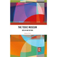 The Toxic Museum