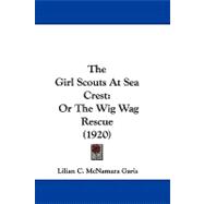 Girl Scouts at Sea Crest : Or the Wig Wag Rescue (1920)