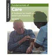 Fundamentals of Care A Textbook for Health and Social Care Assistants