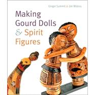 Making Gourd Dolls & Spirit Figures