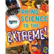 Discovery Channel Young Scientist Challenge: Taking Science to the Extreme!