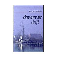 Downriver Drift