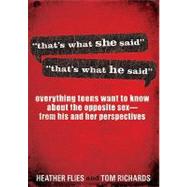 That's What She Said / That's What He Said