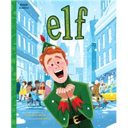 Elf The Classic Illustrated Storybook