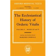 The Ecclesiastical History of Orderic Vitalis Volume 2: Books III and IV