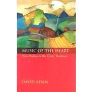 Music of the Heart: New Psalms in the Celtic Tradition